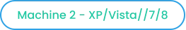 Machine 2 - XP/Vista//7/8